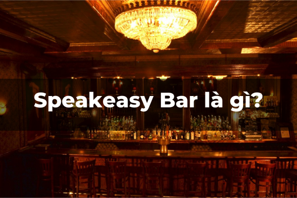 Speakeasy Bar là gì? Ảnh đại diện